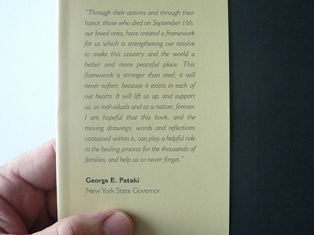 The book was endorsed by NY Governor George Pataki and US Senator Charles Schumer as the official gift sent to victim families. We were the only non-governmental entity to get the complete list of addresses.